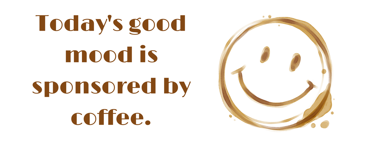 Today's Good Mood is Sponsored by Coffee- Handle-less Mug- 10 oz Stainless Tumbler Coffee