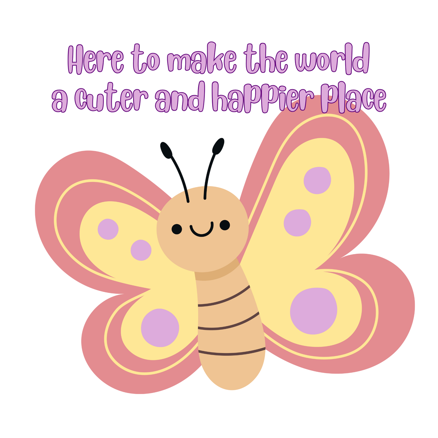 "Here to make the world a cuter and happier place" Butterfly Onesie - Baby clothing