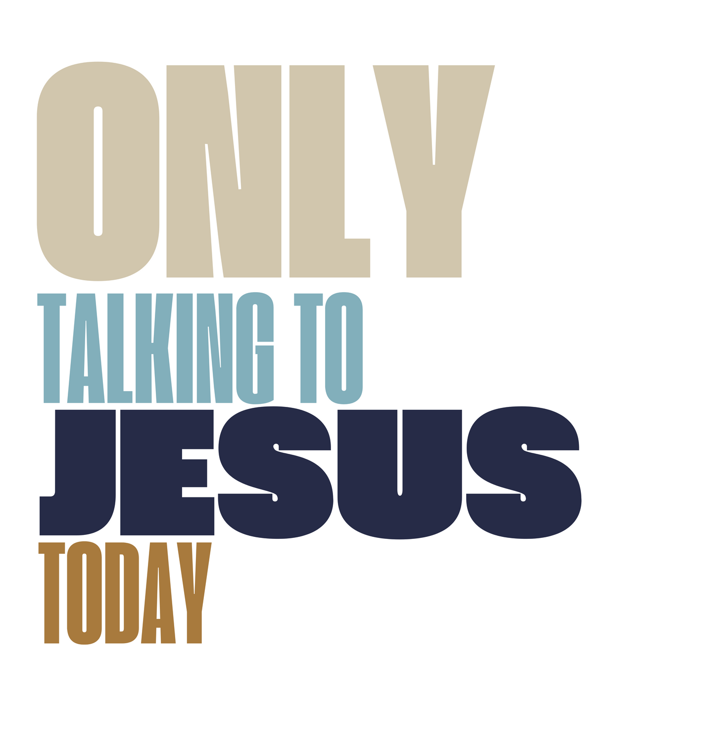 "Only talking to Jesus today" tumbler - blue and tan - 20 or 30 oz tumbler with straw