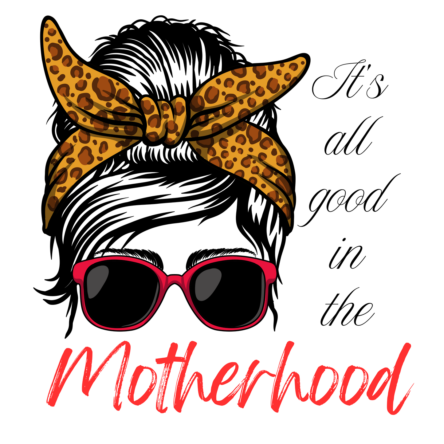 "It's all good in the Motherhood" w/mom with leopard headband - 20 or 30 oz tumbler with straw