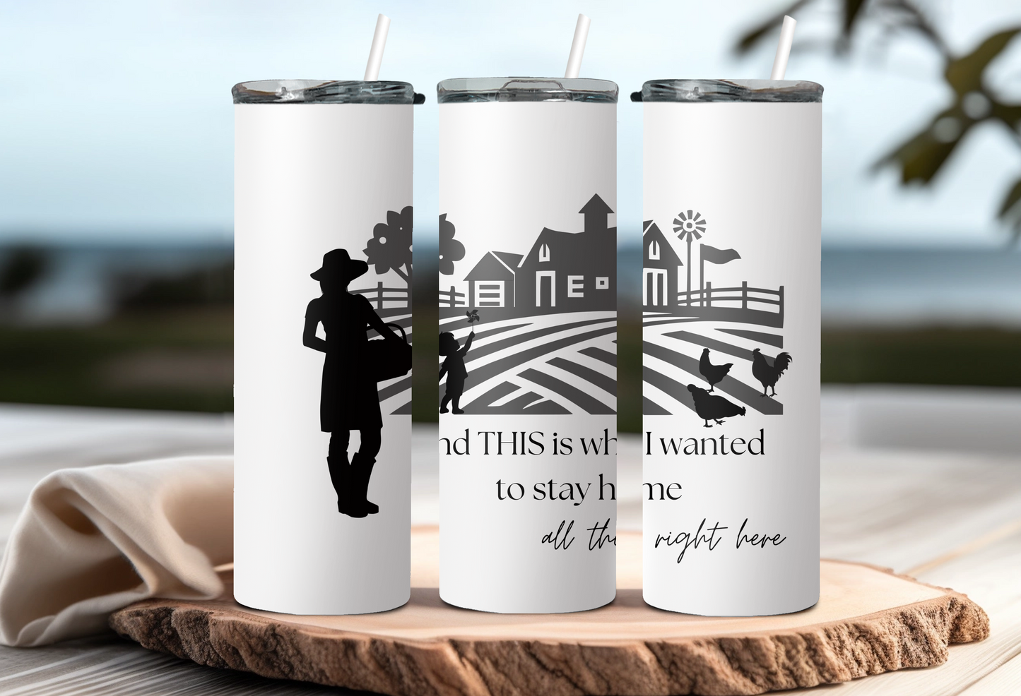 "And this is why I wanted to stay home" farm scene - 20 or 30 oz tumbler with straw