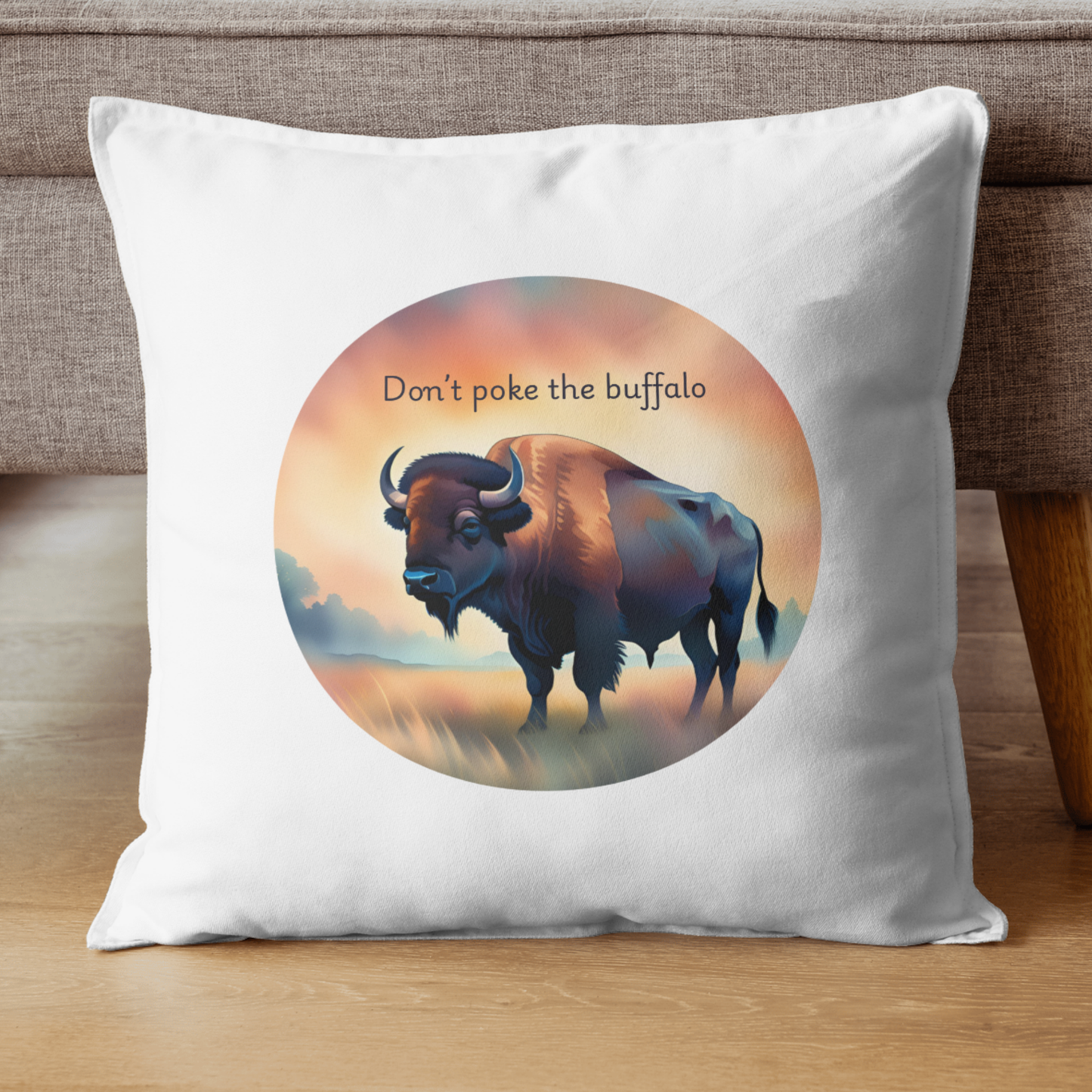 "Don't poke the buffalo" Pillow Cover 18x18 (insert not included)