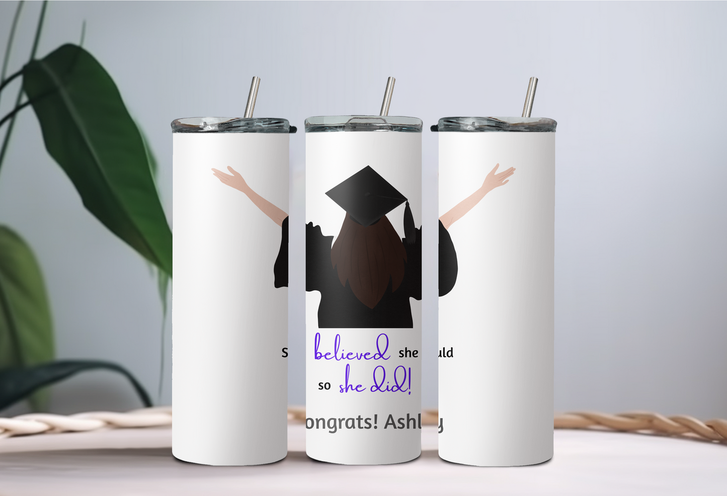 Personalized! "She believed" tumbler - with graduate - 20 or 30 oz tumbler with straw