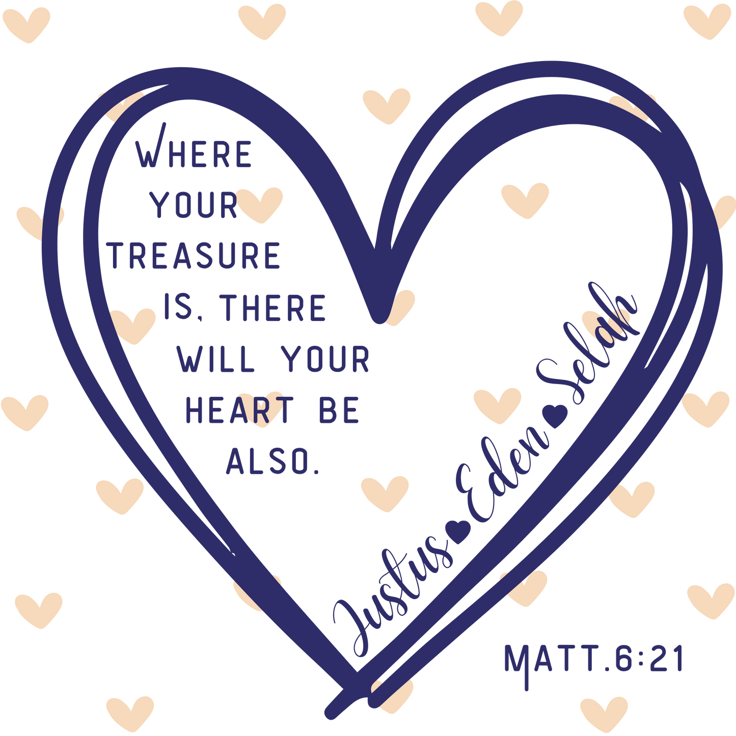 "Where Your Treasure Is" with personalized kid names Customize with your child or children's names