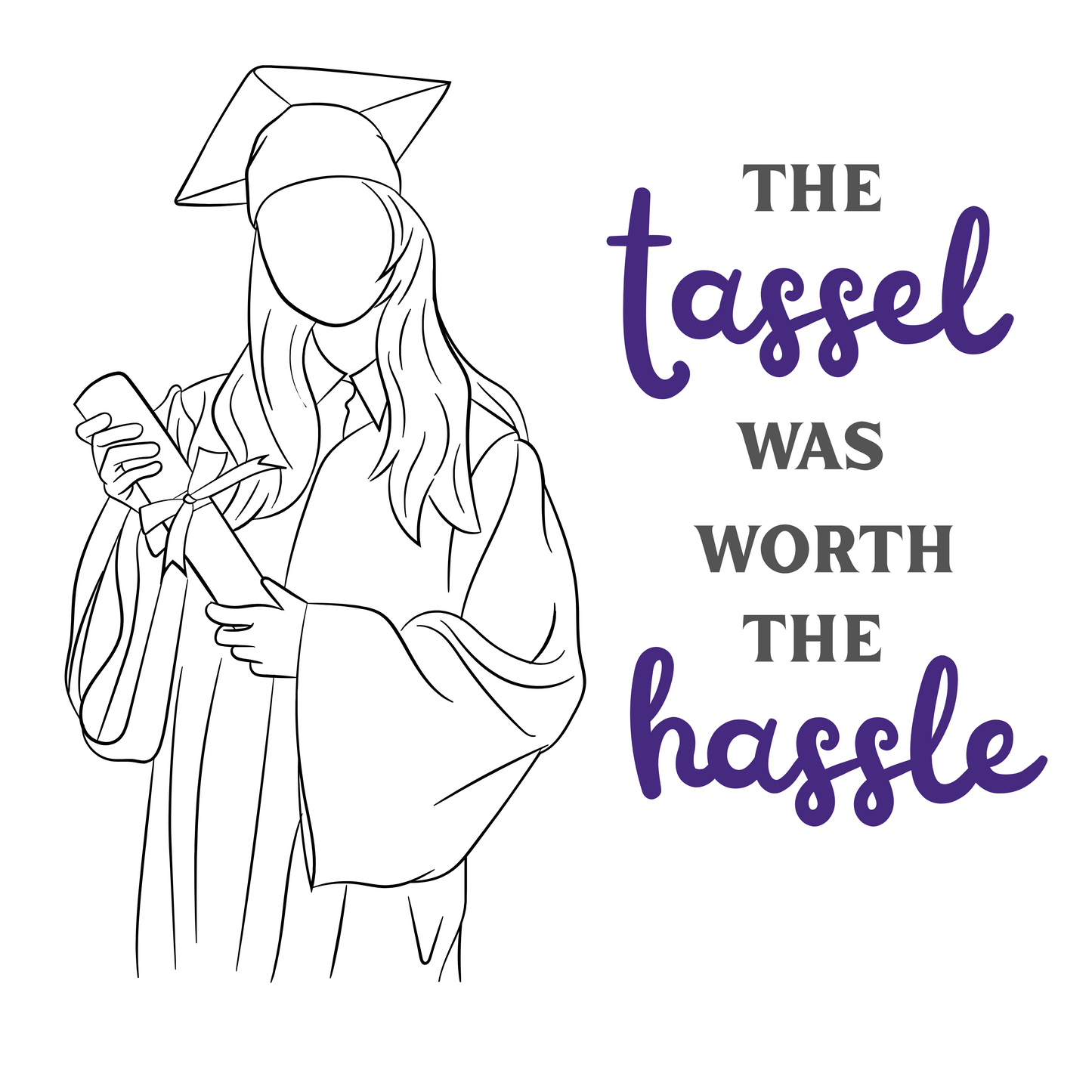 "The tassel was worth the hassle" tumbler - female graduate sketch - 20 or 30 oz tumbler with straw