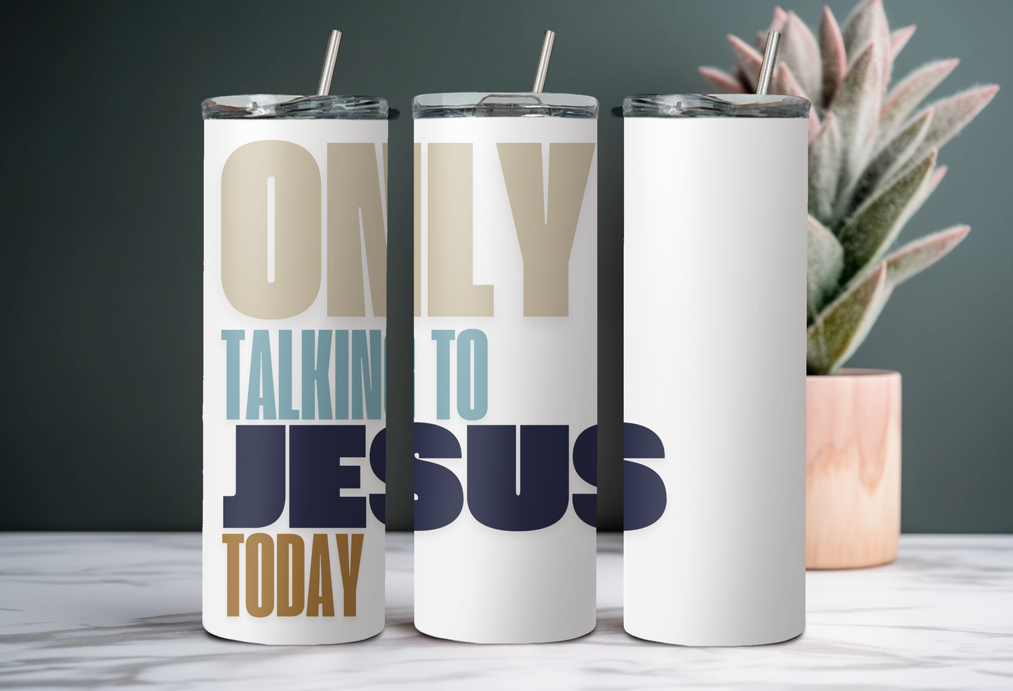 "Only talking to Jesus today" tumbler - blue and tan - 20 or 30 oz tumbler with straw
