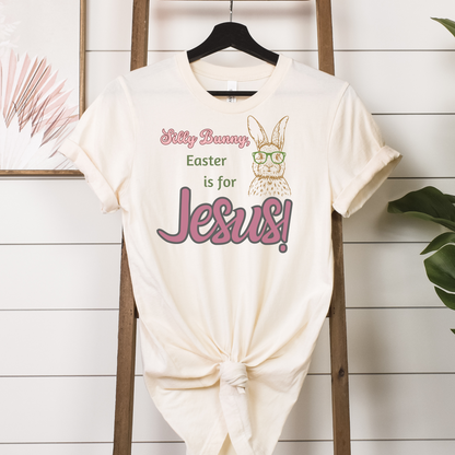 Easter - "Silly bunny, Easter is for Jesus" t-shirt in natural