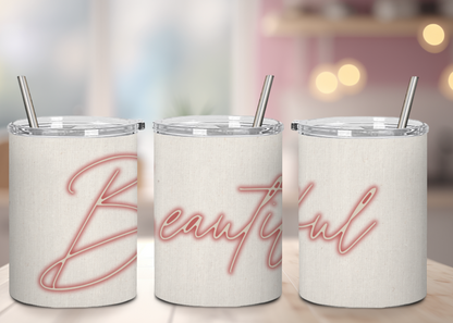 "BEAUTIFUL" tumbler - Handle-less Mug- 10 oz Stainless Tumbler Coffee