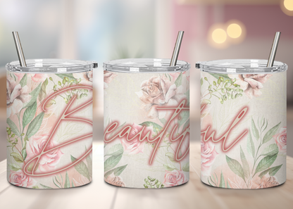 "BEAUTIFUL" with Floral background - Handle-less Mug- 10 oz Stainless Tumbler Coffee
